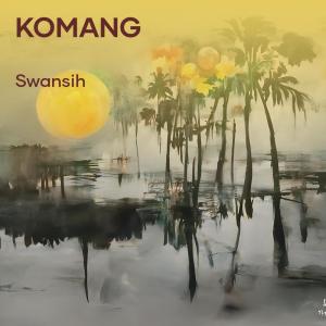 Dengarkan lagu Komang nyanyian swansih dengan lirik