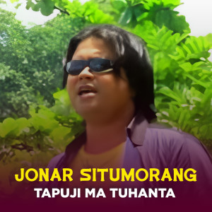 TAPUJI MA TUHANTA dari Jonar Situmorang