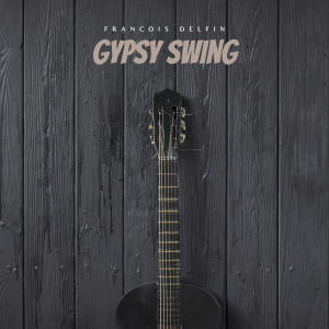 François Delfin的專輯Gypsy Swing