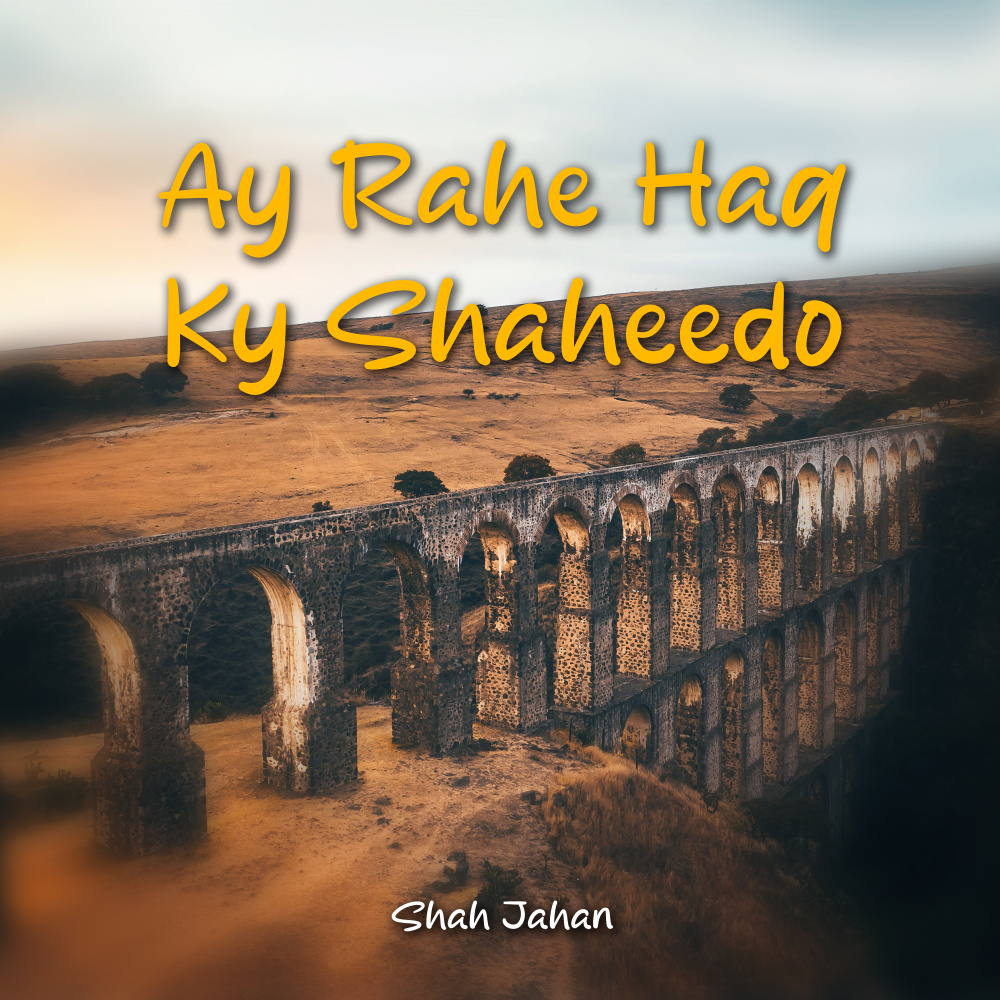 Ay Rahe Haq Ky Shaheedo