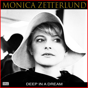 อัลบัม Deep In A Dream ศิลปิน Monica Zetterlund