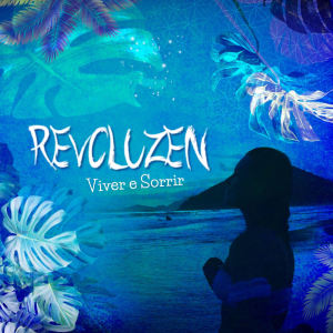 ดาวน์โหลดและฟังเพลง Viver e Sorrir พร้อมเนื้อเพลงจาก Revoluzen
