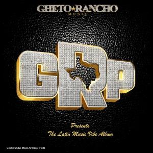 Ghetorancho Music的專輯The Latin Music Vibe Album