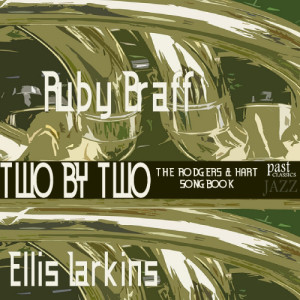 อัลบัม Two By Two - The Rodgers & Hart Songbook ศิลปิน Ruby Braff