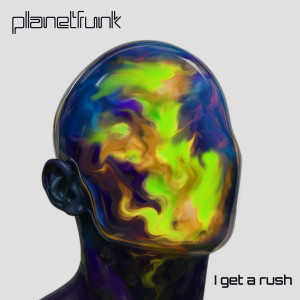 ดาวน์โหลดและฟังเพลง I Get a Rush พร้อมเนื้อเพลงจาก Planet Funk