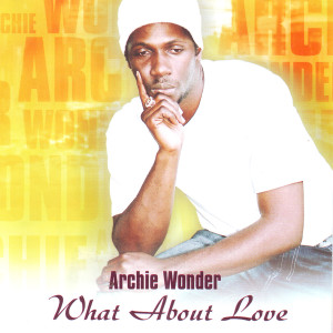 收聽Archie Wonder的What About Love歌詞歌曲