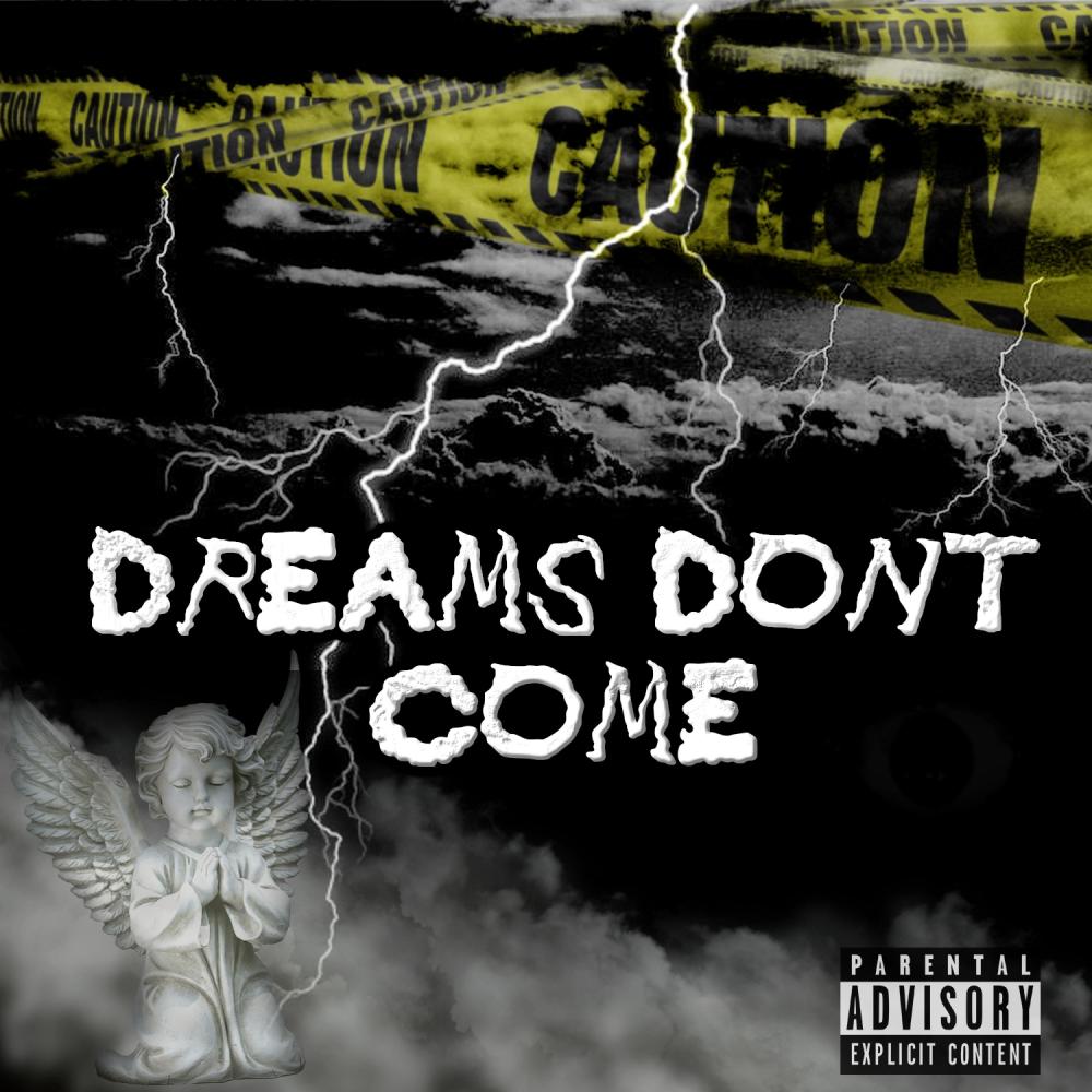DREAMS DON'T COME (Explicit)