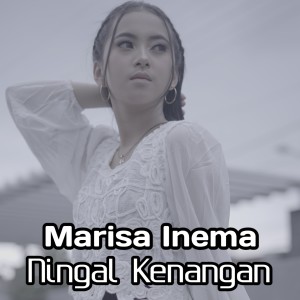Dengarkan NINGAL KENANGAN (Pop Dangdut Koplo) lagu dari MARISA INEMA dengan lirik