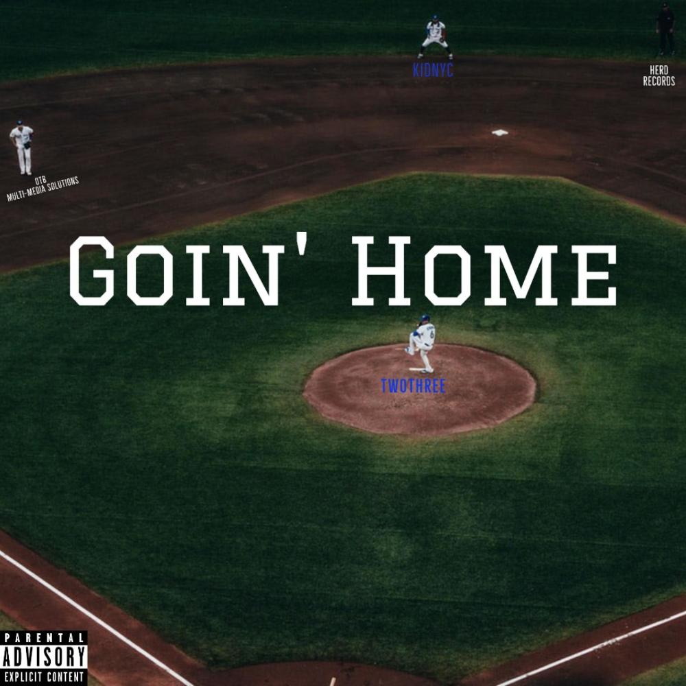 Goin' Home (Explicit)