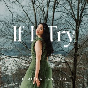 Listen to If I Try song with lyrics from Claudia Emmanuela Santoso