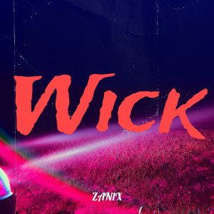 Album Wick from ZAN1X