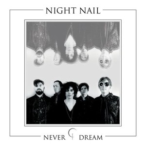 Night Nail的專輯Never Dream
