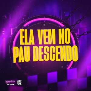 Silva MC的專輯ELA VEM NO PAU DESCENDO (Explicit)