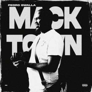อัลบัม Mack Town (Explicit) ศิลปิน PEDRO GWALLA