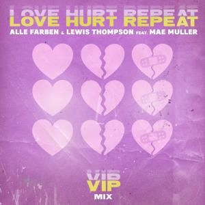 Alle Farben的專輯Love Hurt Repeat (feat. Mae Muller) (VIP Mix)