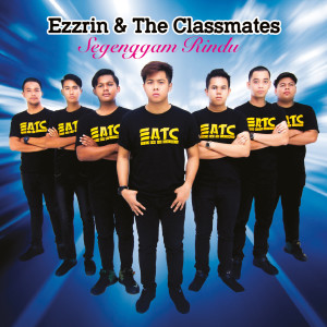 Ezzrin & The Classmates的專輯Segenggam Rindu