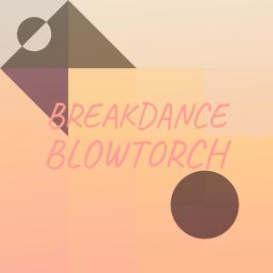 Various Artists的專輯Breakdance Blowtorch