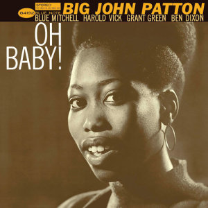 收聽Big John Patton的Oh Baby歌詞歌曲