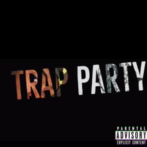Trap Party (feat. Coto, Luh Kel & 101 Da Exclusive) (Explicit)