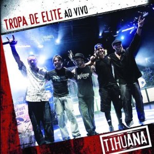 Tihuana的專輯Tropa De Elite Ao Vivo