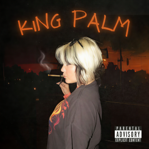 收听Jamie Rose的King Palm (Explicit)歌词歌曲