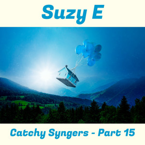 Suzy E的專輯Catchy Syngers - Part 15