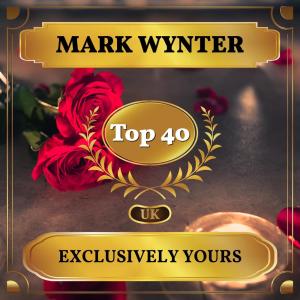 Album Exclusively Yours (UK Chart Top 40 - No. 32) oleh Mark Wynter