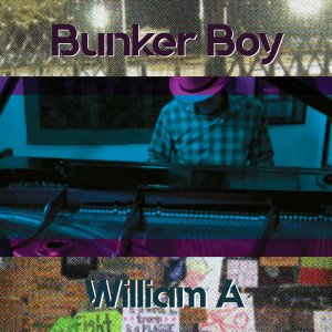 Dengarkan Bunker Boy lagu dari William A dengan lirik