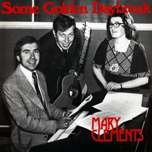 อัลบัม Some Golden Daybreak ศิลปิน Mary Clements