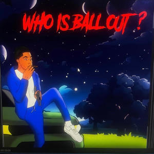 Whoballout的專輯Who Is Ballout? (Explicit)
