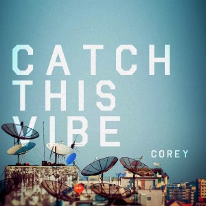 Album Catch This Vibe oleh Corey