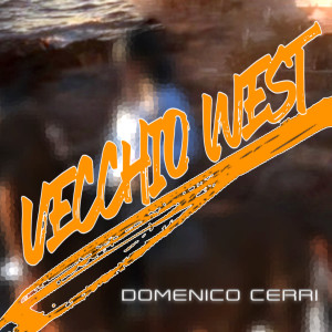 Album Vecchio west from Domenico Cerri
