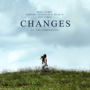 ดาวน์โหลดและฟังเพลง Changes พร้อมเนื้อเพลงจาก Mike Perry
