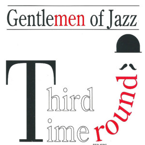 อัลบัม Third Time Around ศิลปิน Gentlemen of Jazz