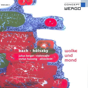 Julius Berger的專輯Bach & Hölszky: Wolke und Mond
