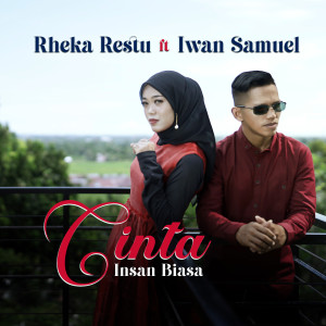 Listen to Cinta Insan Biasa song with lyrics from Rheka Restu