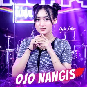 Listen to Ojo Nangis song with lyrics from Yeni Inka