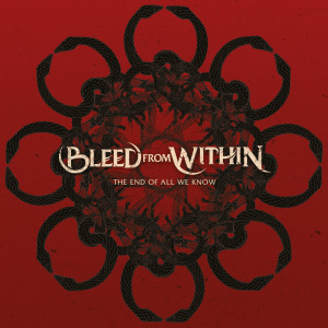 收聽Bleed From Within的The End of All We Know (Explicit)歌詞歌曲