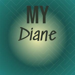 Listen to My Diane song with lyrics from Les Charts