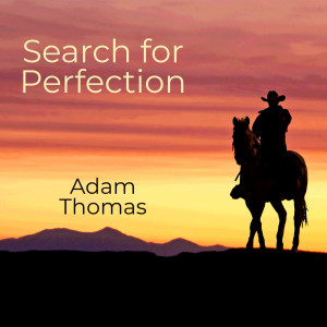 Adam Thomas的專輯Search for Perfection