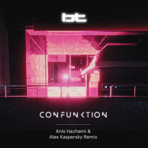 Confunktion (Anis Hachemi & Alex Kaspersky Remix) dari BT