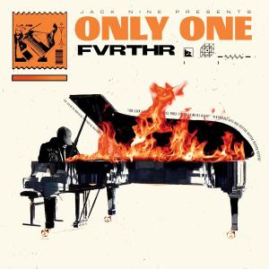 收聽Fvrthr的Only One歌詞歌曲