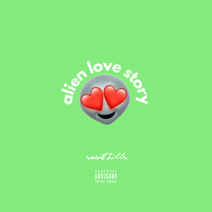 Album Alien Love Story (Explicit) from saint hills