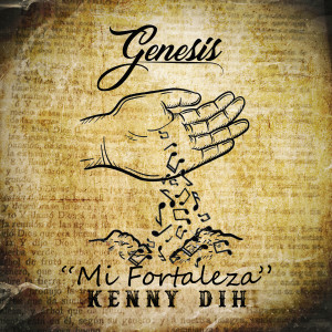 Dengarkan Mi Fortaleza lagu dari Kenny Dih dengan lirik