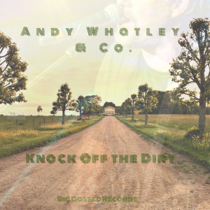 Album Knock off the Dust from Andy Whatley & Co.