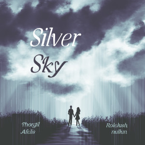 Dengarkan Silver Sky (From "Arpeggio of Blue Steel") lagu dari Thorgil dengan lirik