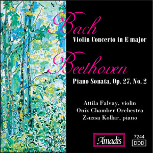 อัลบัม Bach: Violin Concerto in E Major / Beethoven: Piano Sonata, Op. 27, No. 2 ศิลปิน Attila Falvay