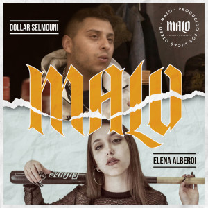 ดาวน์โหลดและฟังเพลง Malo (feat. Elena Alberdi) พร้อมเนื้อเพลงจาก Dollar Selmouni