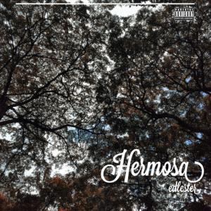 edlester的專輯Hermosa (Explicit)