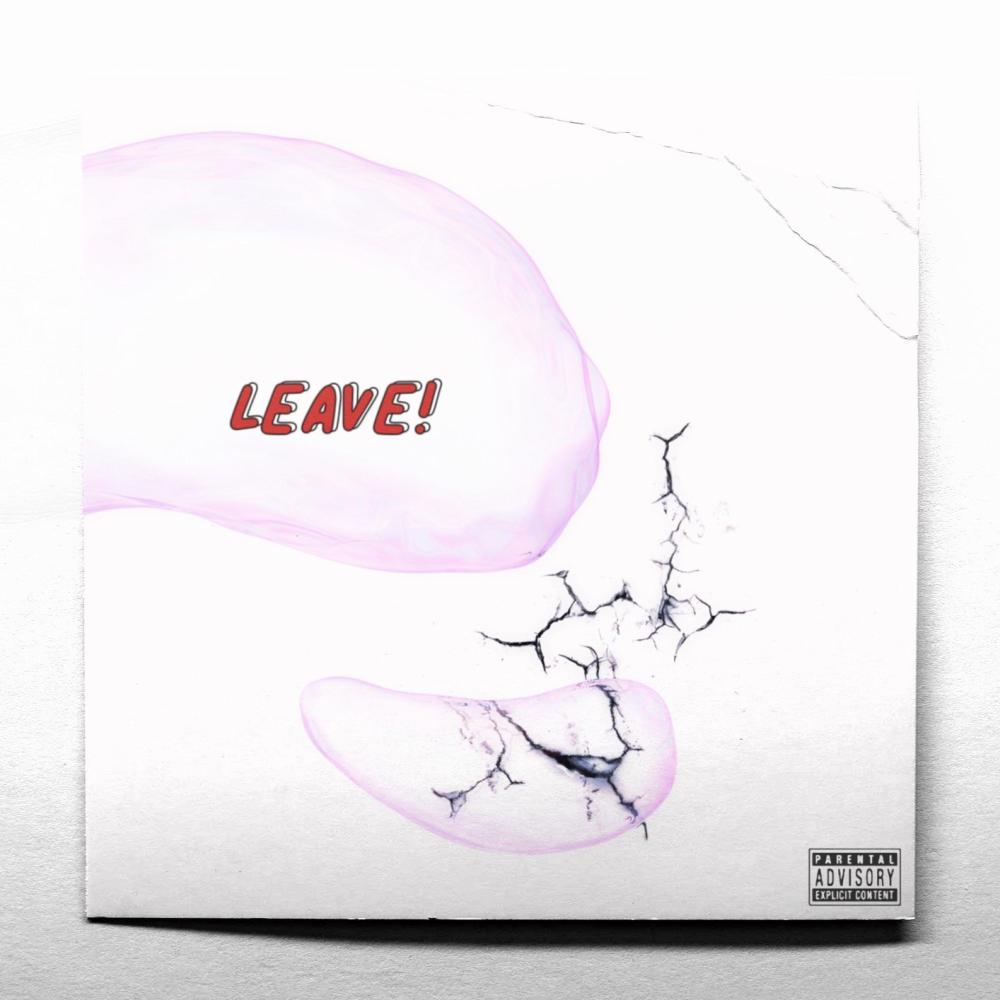 LEAVE!